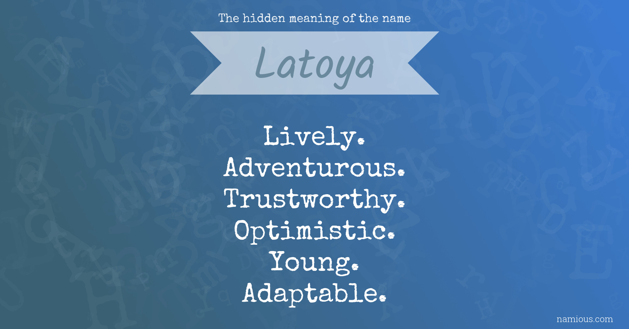 The hidden meaning of the name Latoya