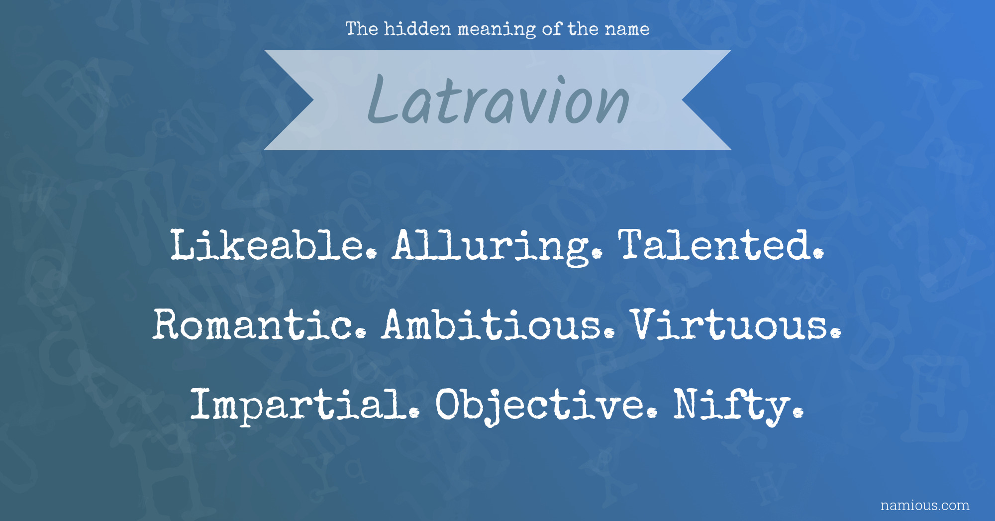 The hidden meaning of the name Latravion