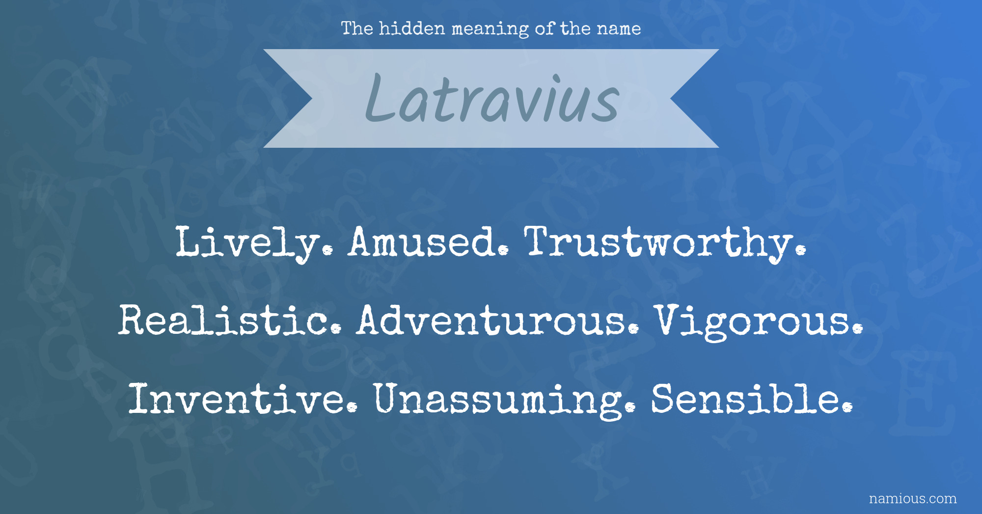 The hidden meaning of the name Latravius