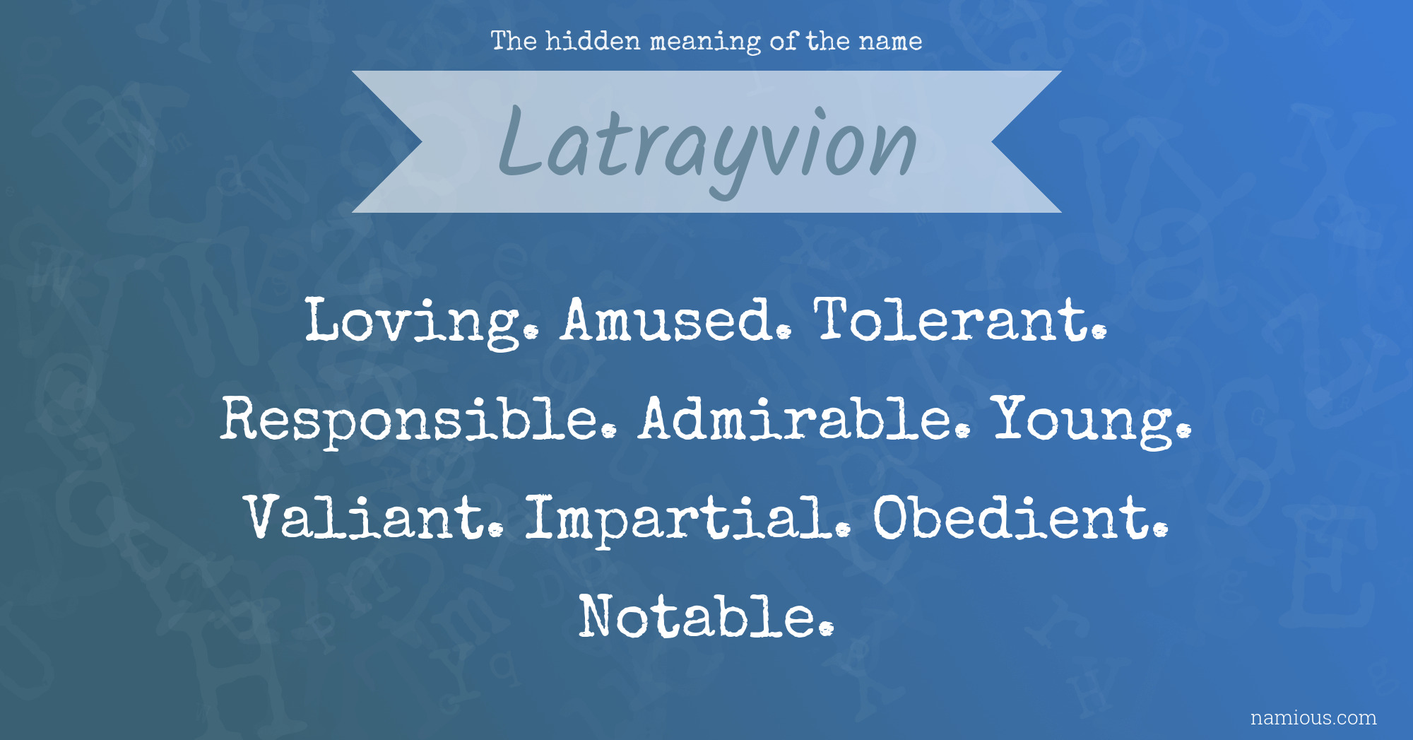 The hidden meaning of the name Latrayvion