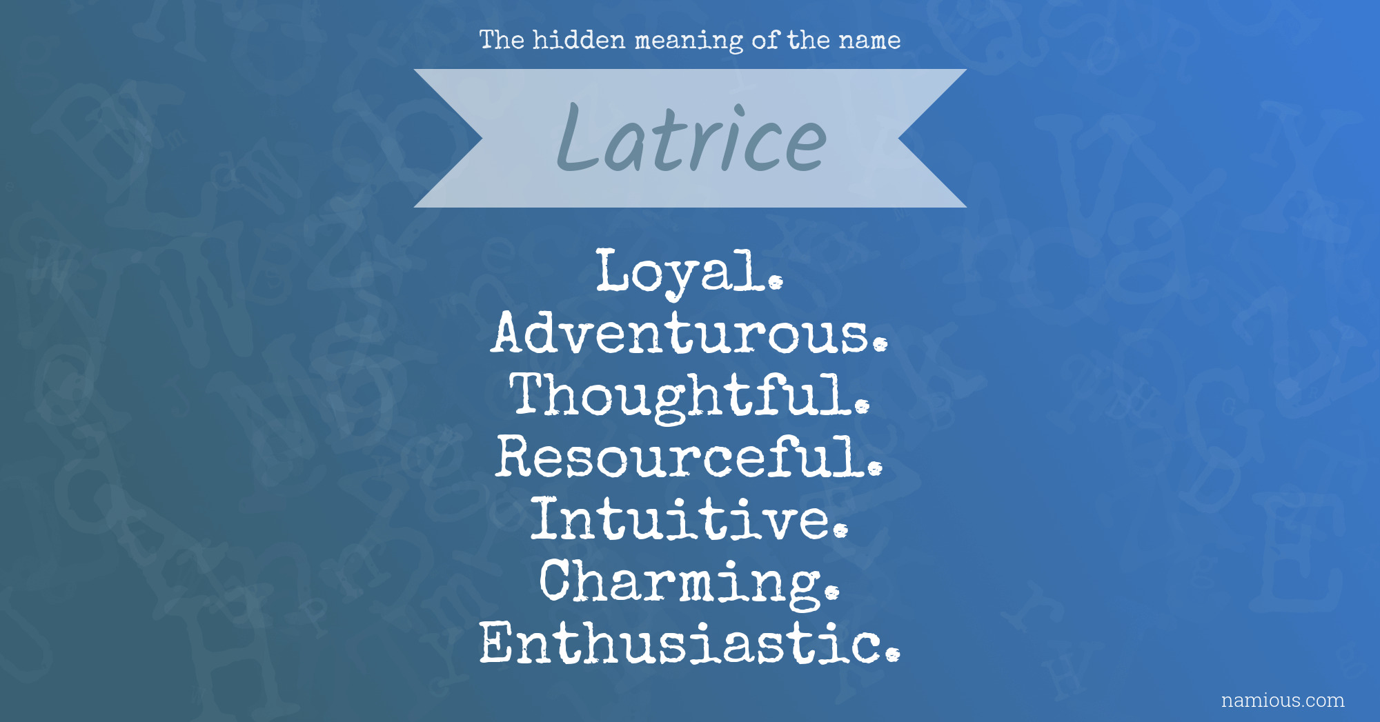 The hidden meaning of the name Latrice