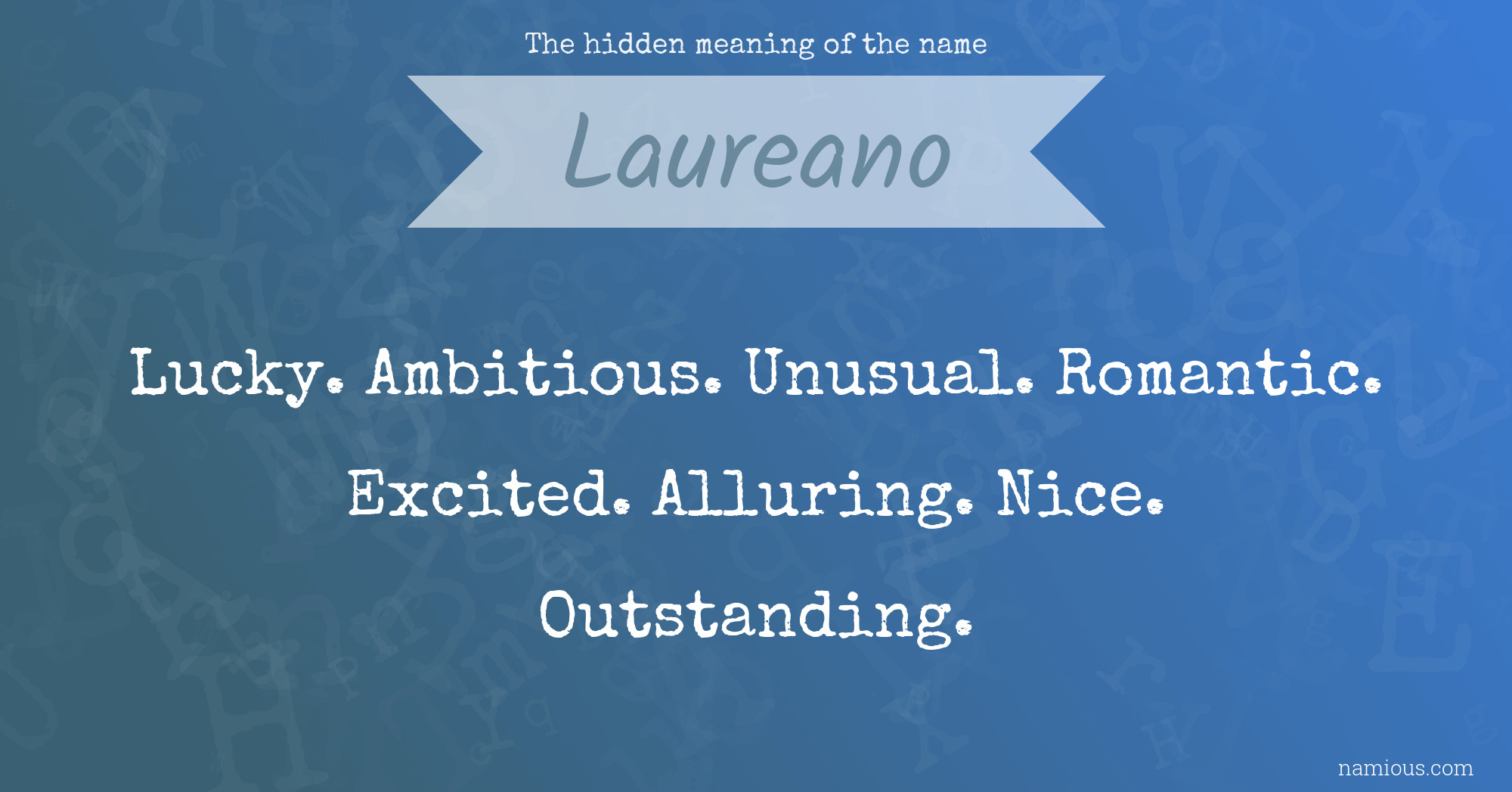 The hidden meaning of the name Laureano