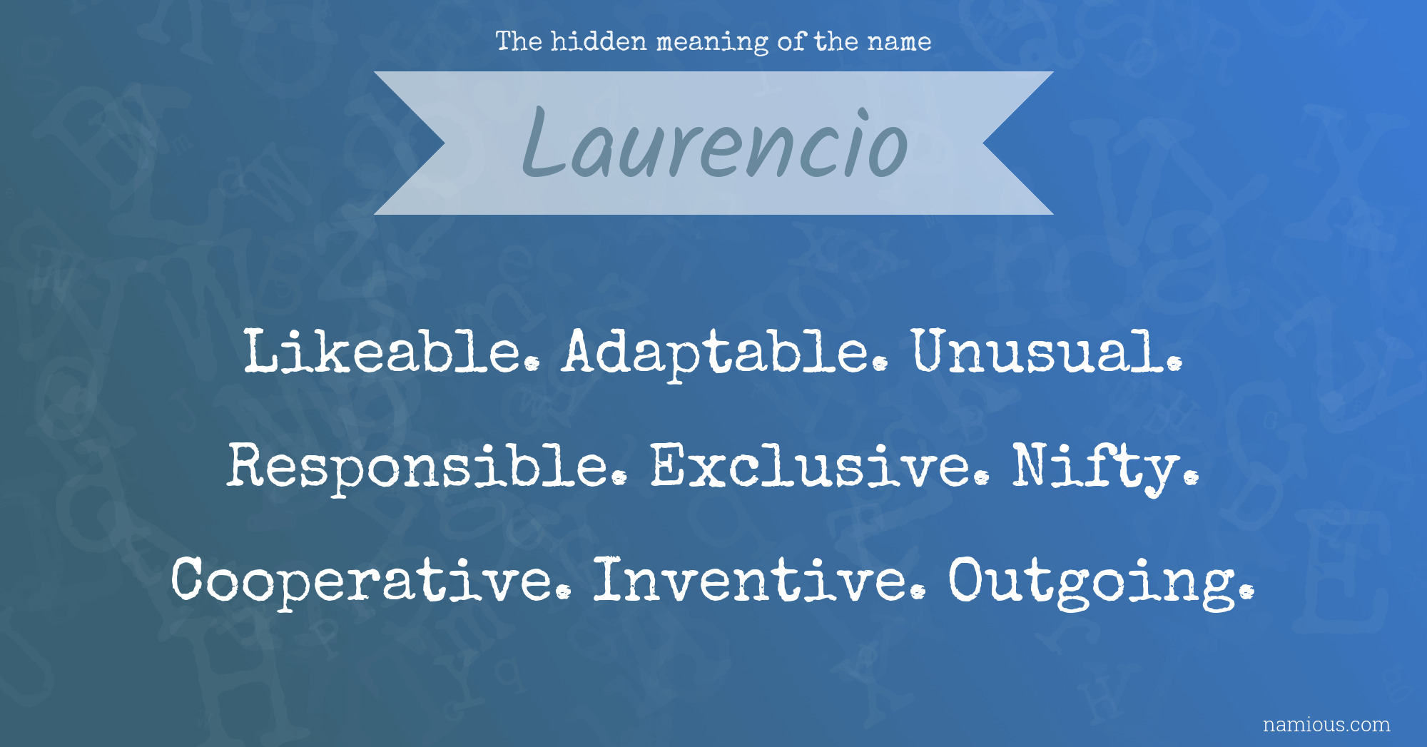 The hidden meaning of the name Laurencio