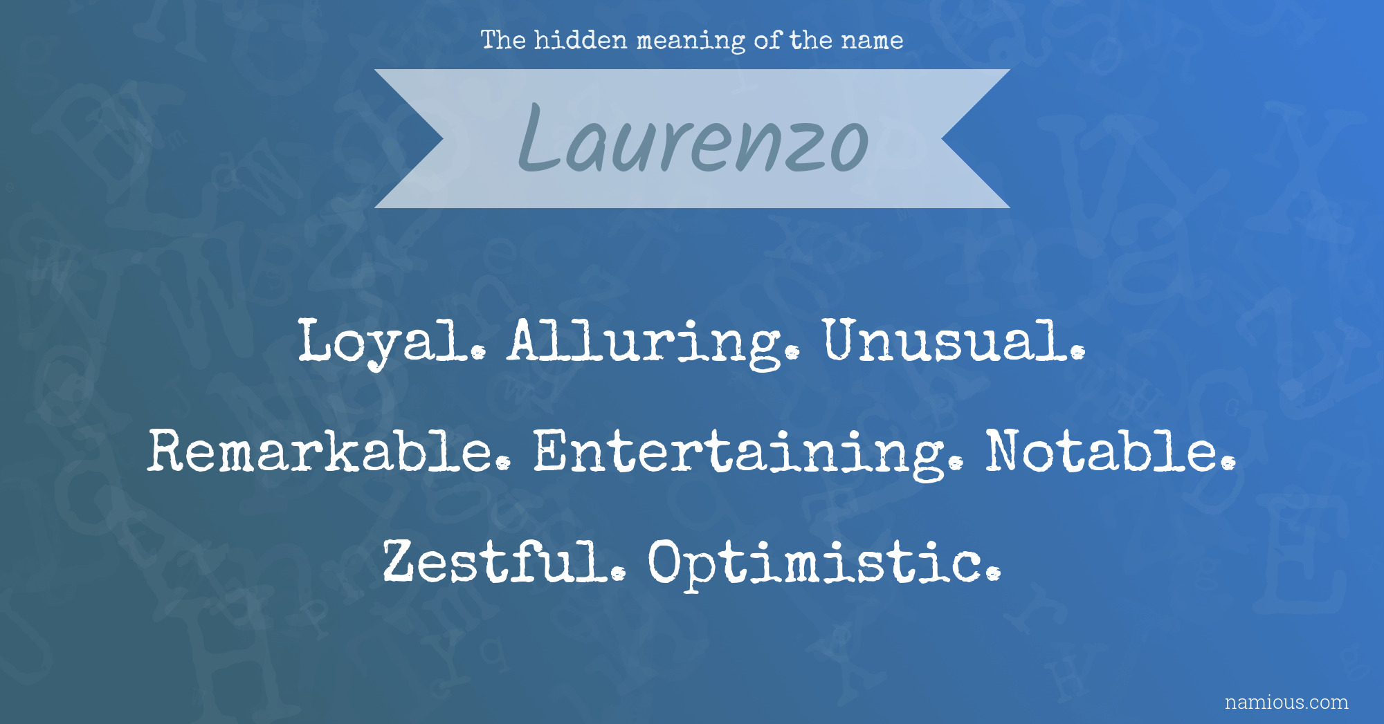 The hidden meaning of the name Laurenzo