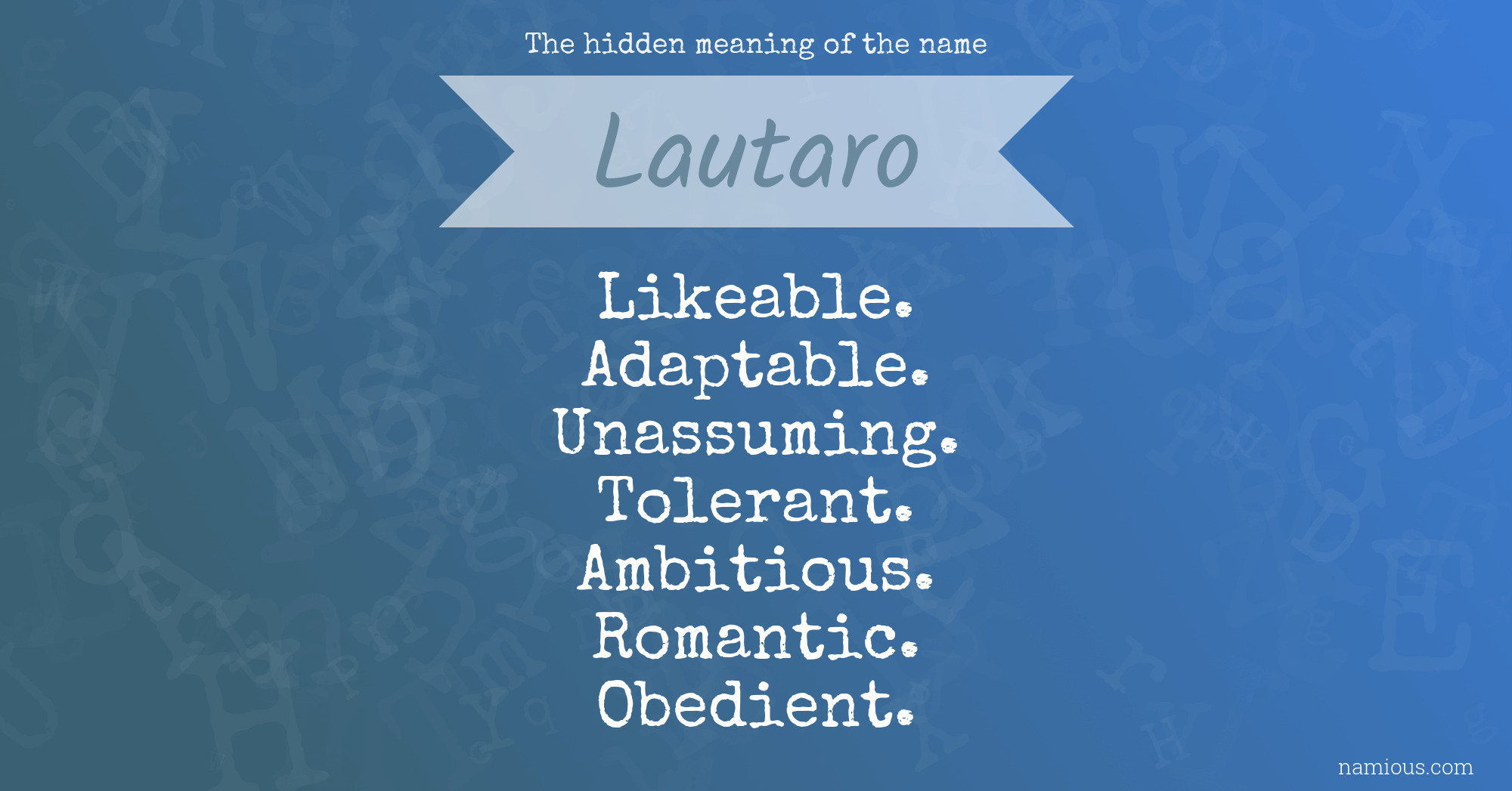 The hidden meaning of the name Lautaro