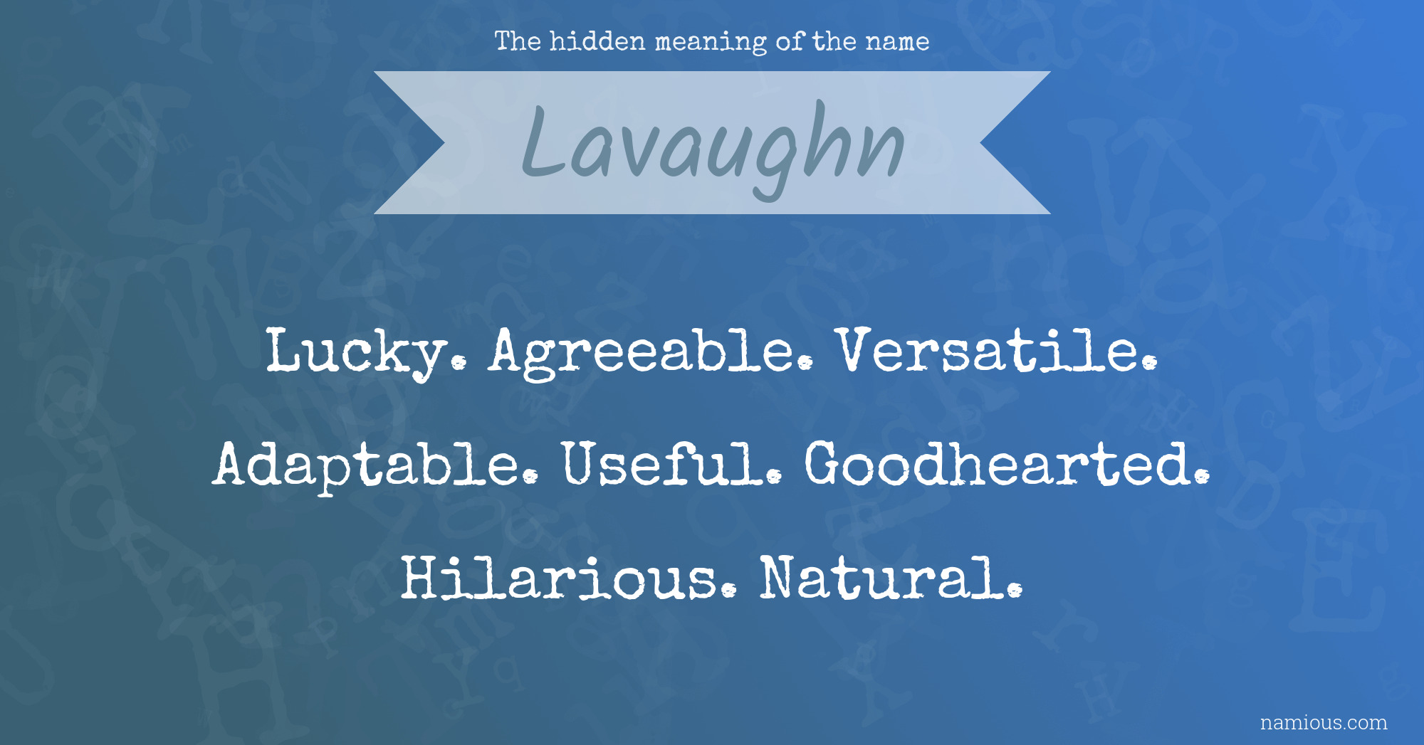 The hidden meaning of the name Lavaughn