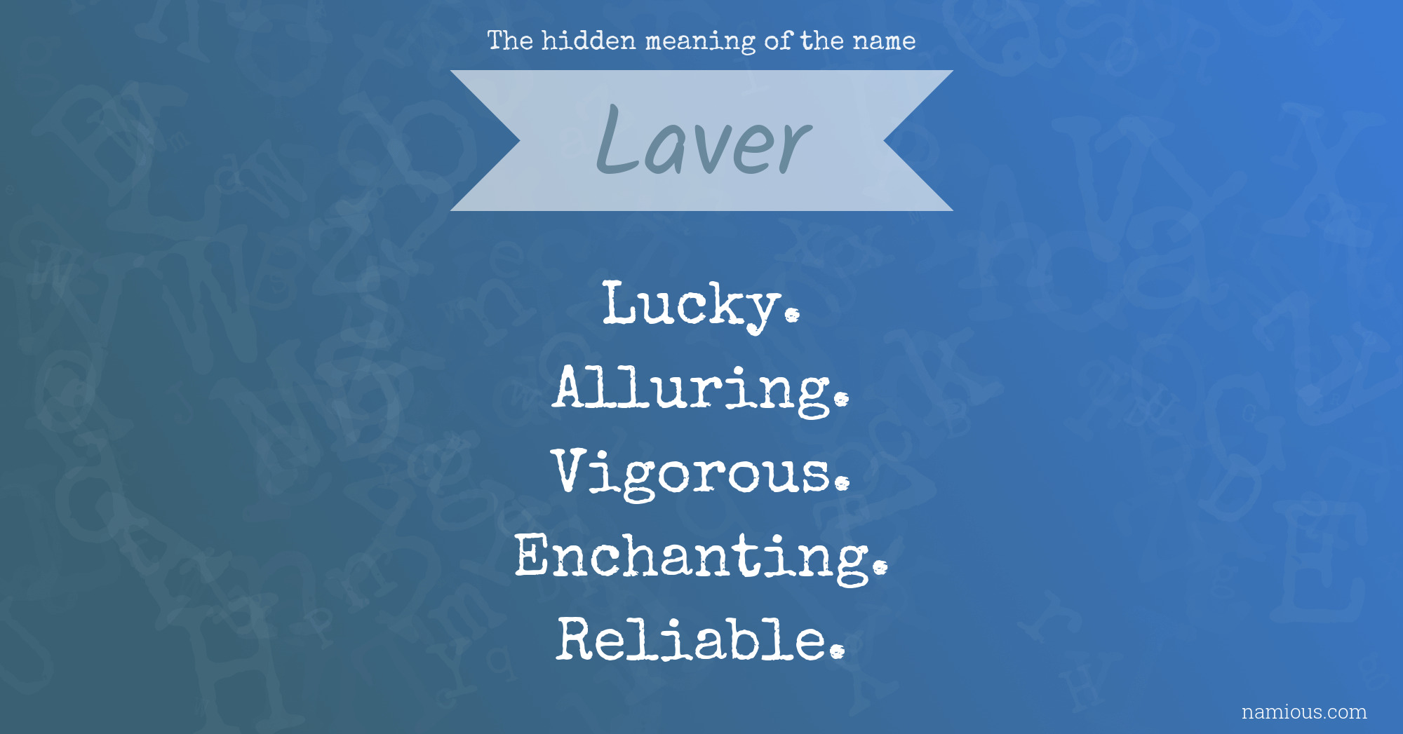 The hidden meaning of the name Laver