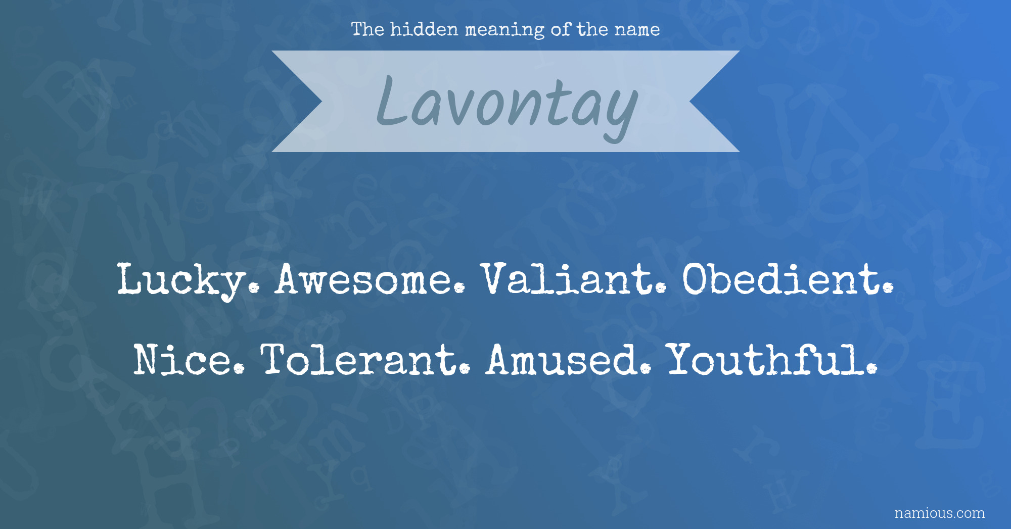 The hidden meaning of the name Lavontay