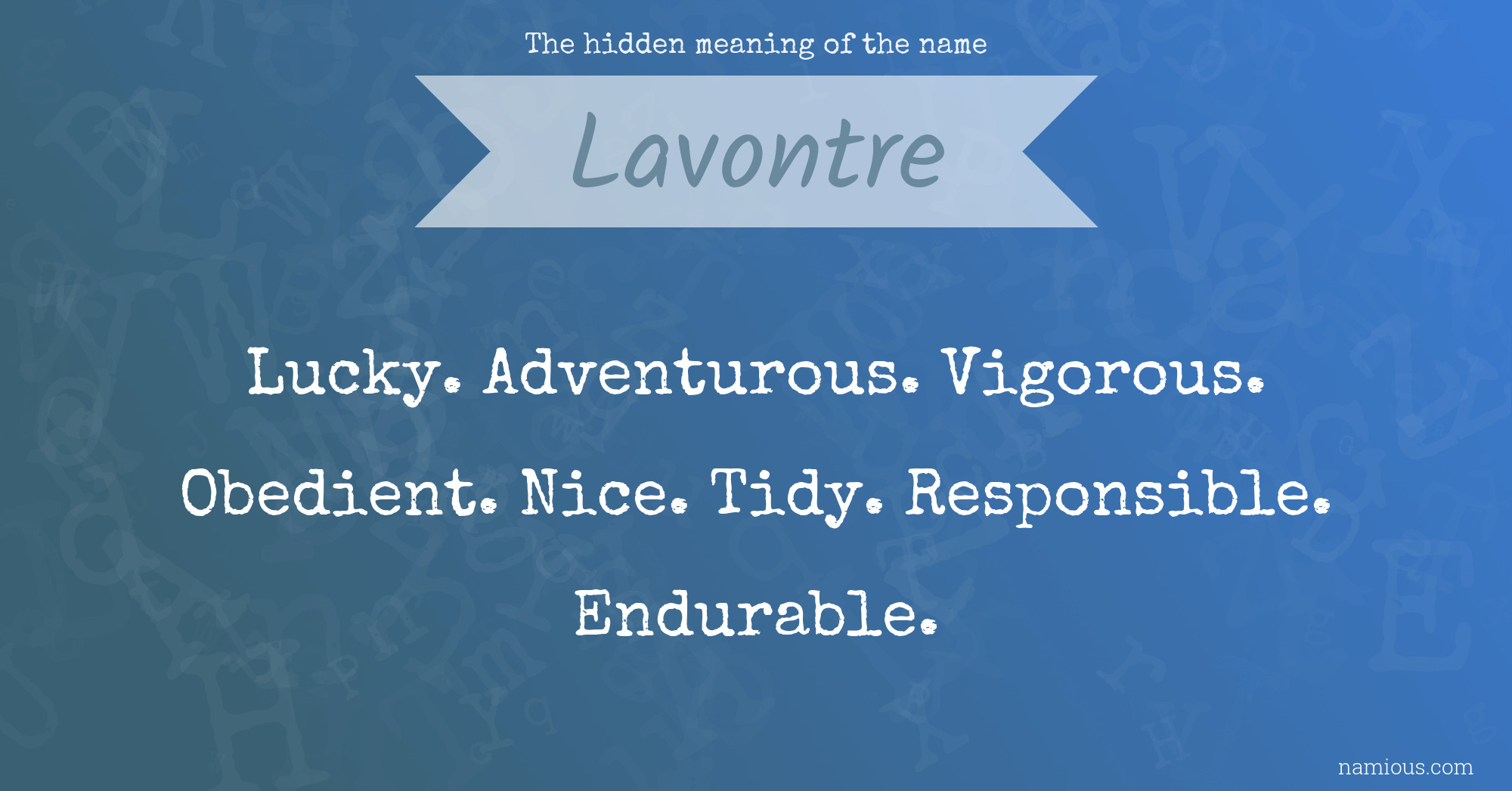 The hidden meaning of the name Lavontre