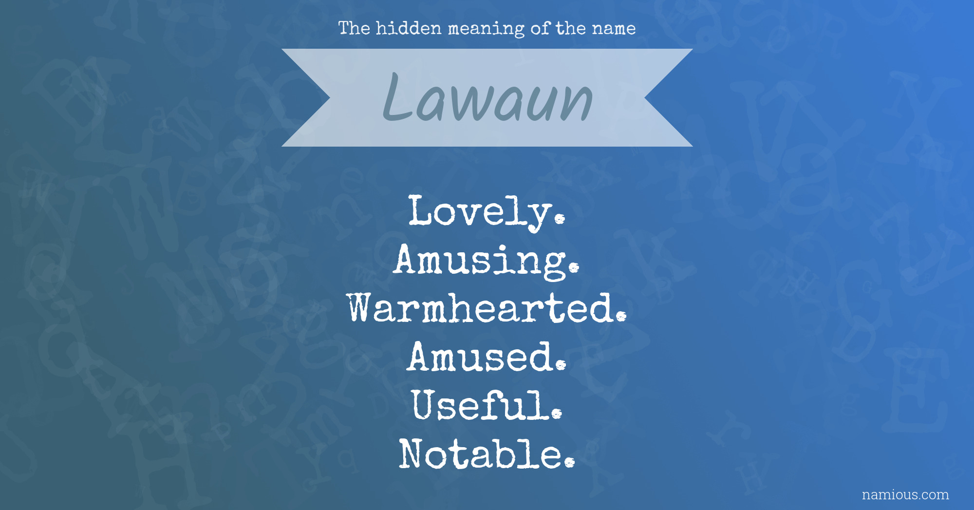 The hidden meaning of the name Lawaun