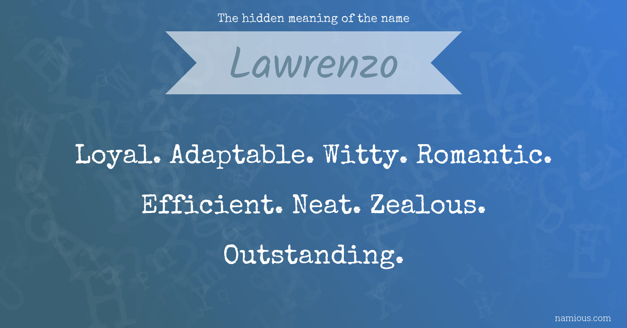 The hidden meaning of the name Lawrenzo