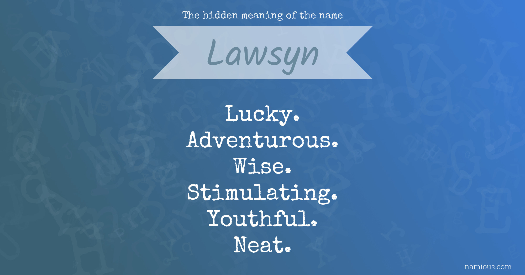 The hidden meaning of the name Lawsyn