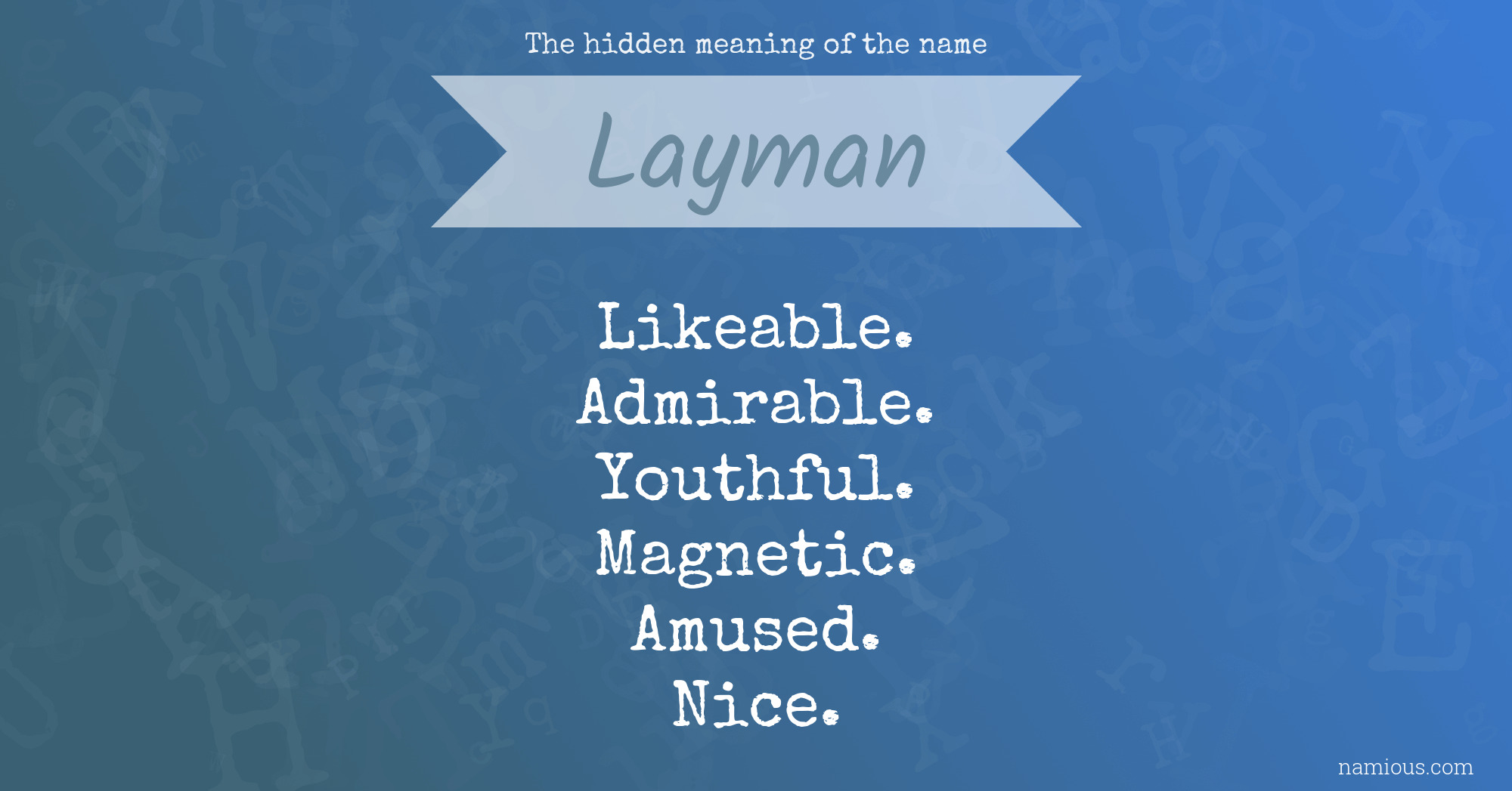 the-hidden-meaning-of-the-name-layman-namious