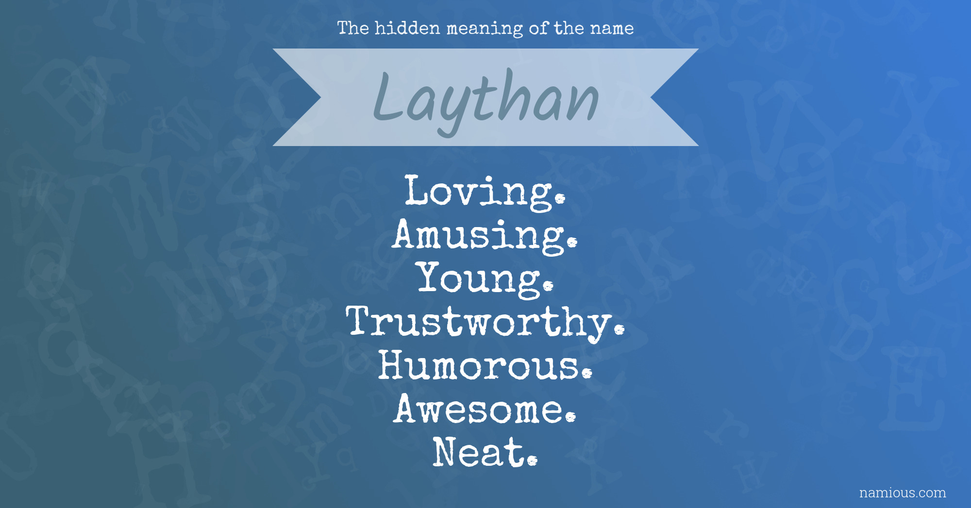 The hidden meaning of the name Laythan