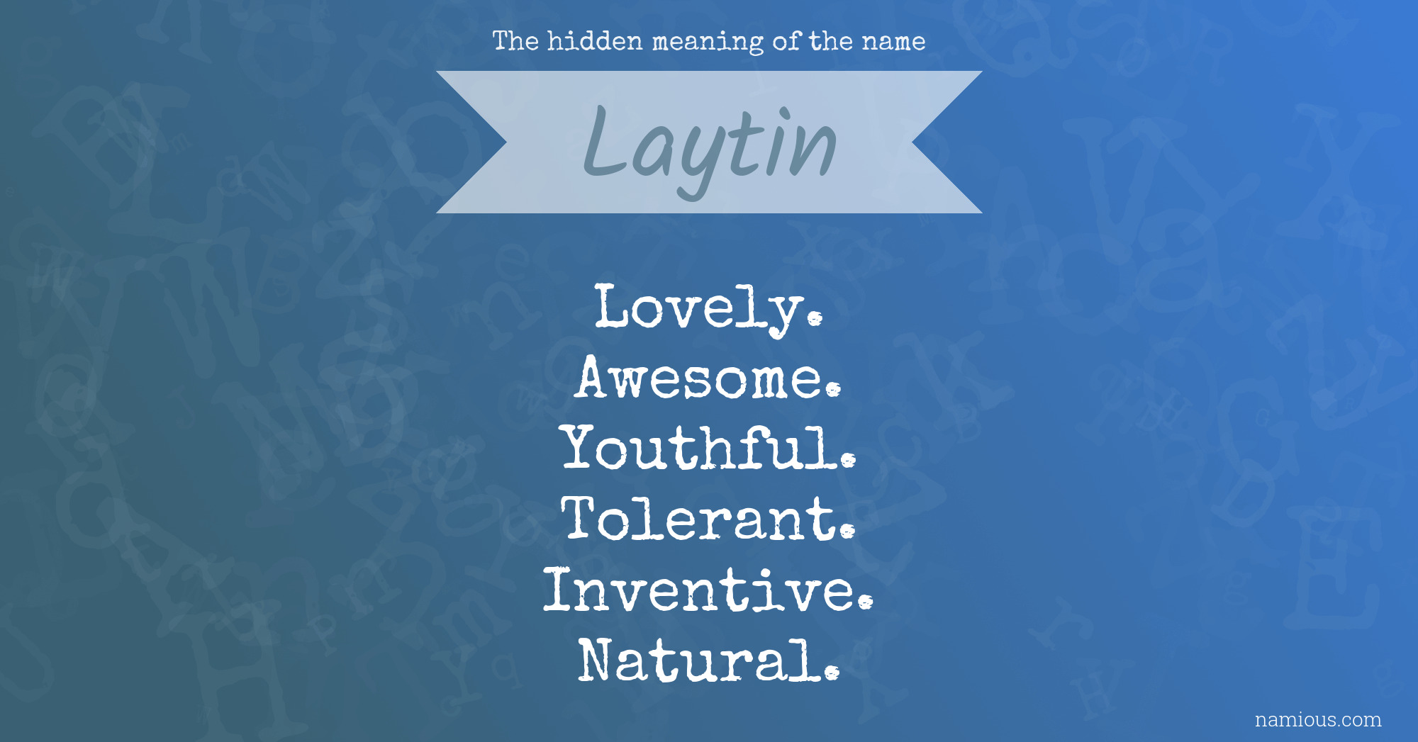 The hidden meaning of the name Laytin