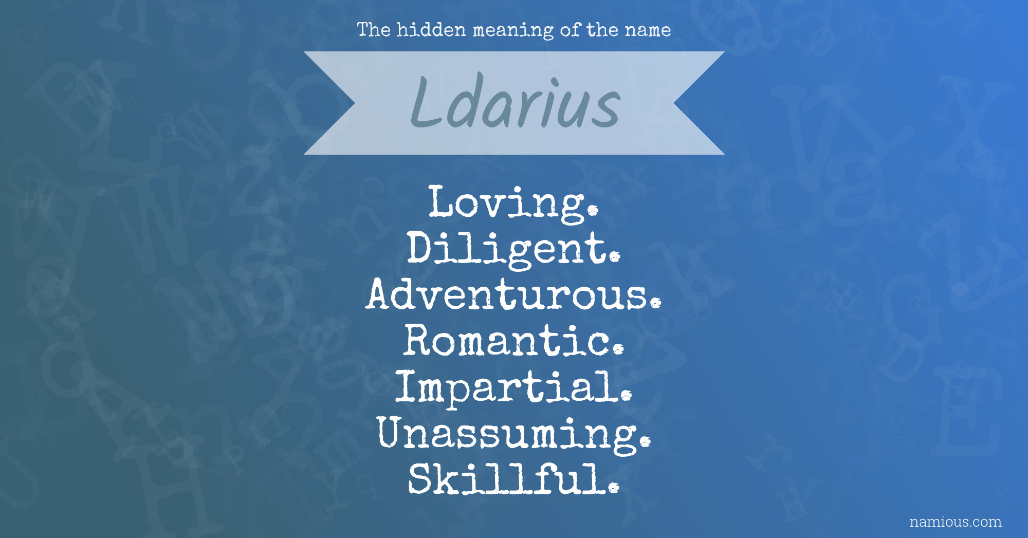 The hidden meaning of the name Ldarius