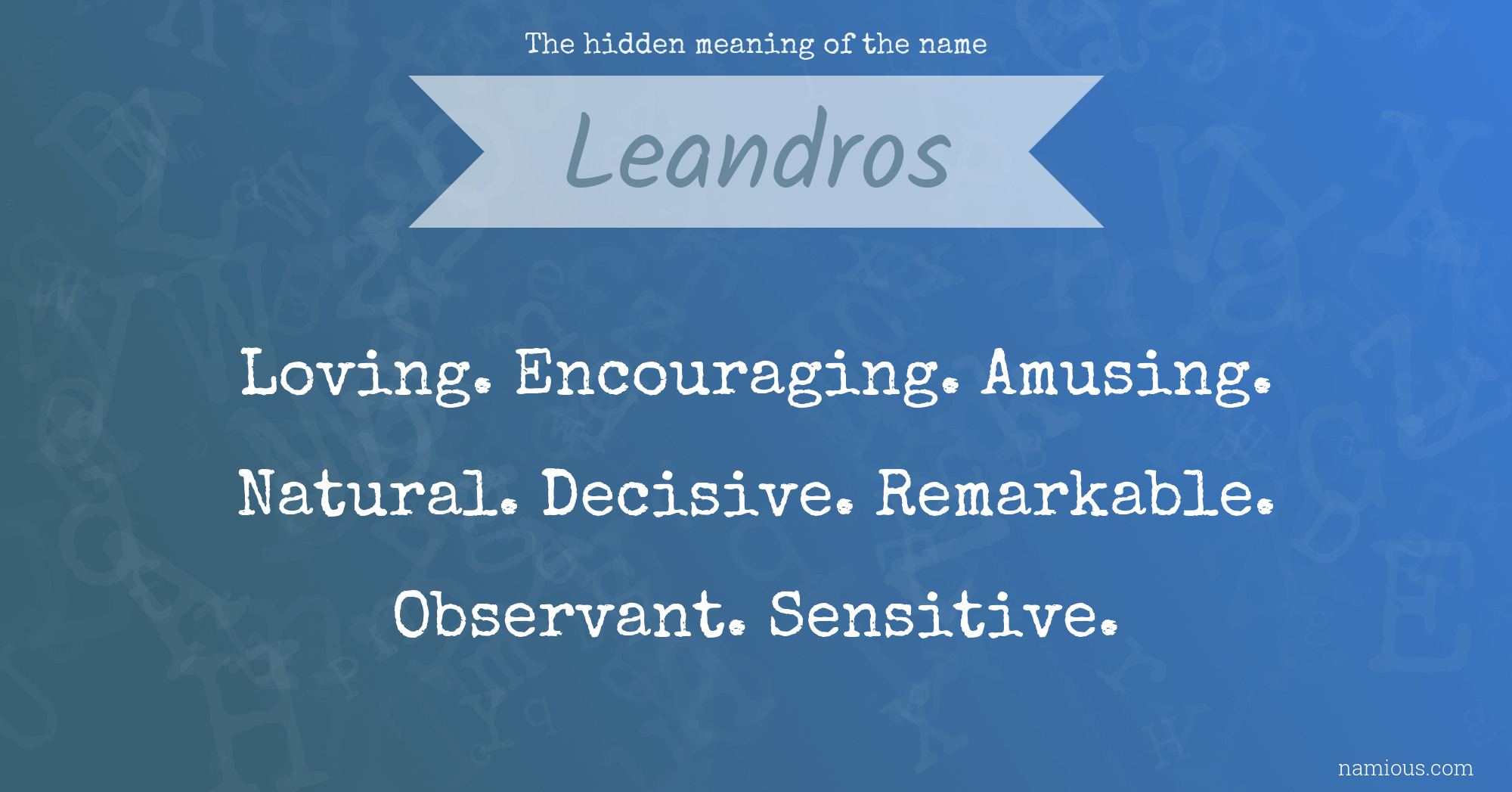 The hidden meaning of the name Leandros