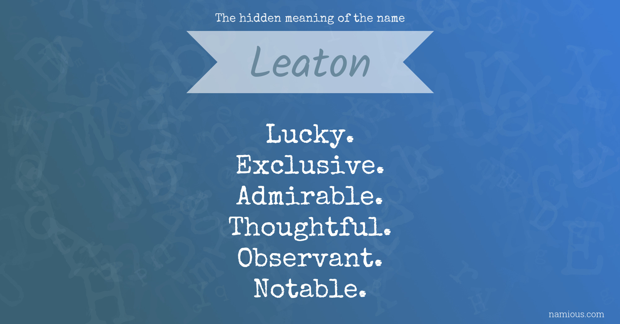 The hidden meaning of the name Leaton