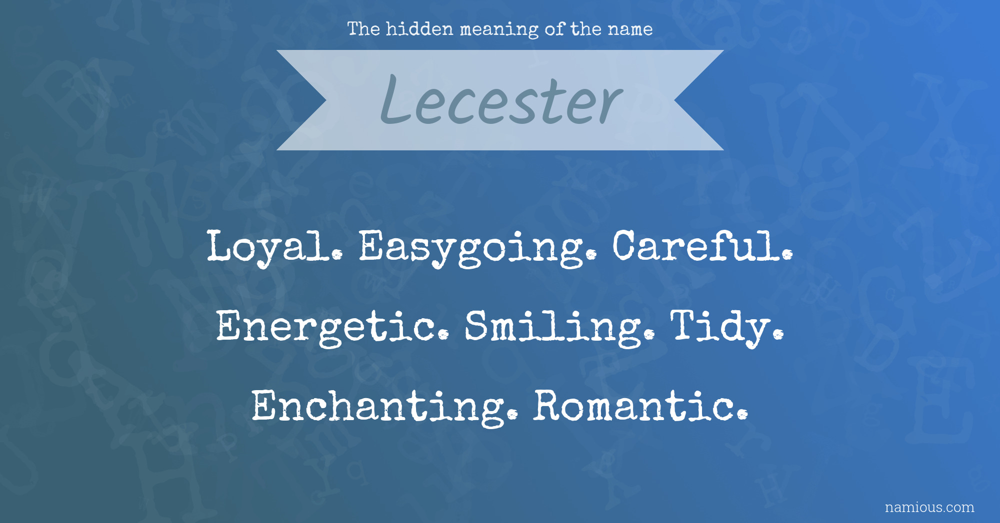 The hidden meaning of the name Lecester