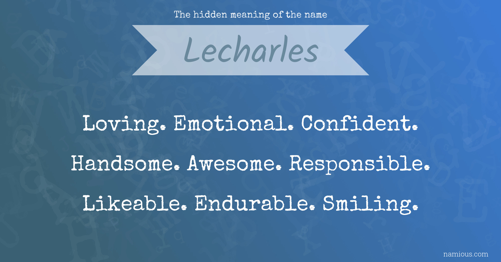 The hidden meaning of the name Lecharles