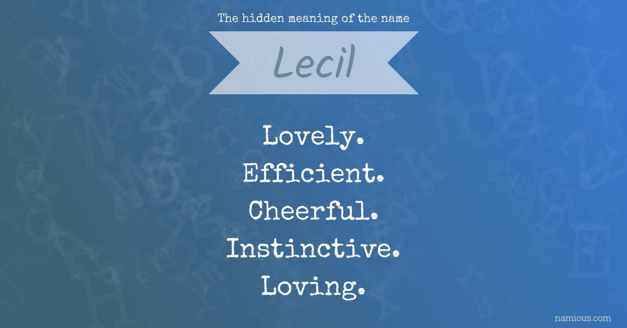 The hidden meaning of the name Lecil