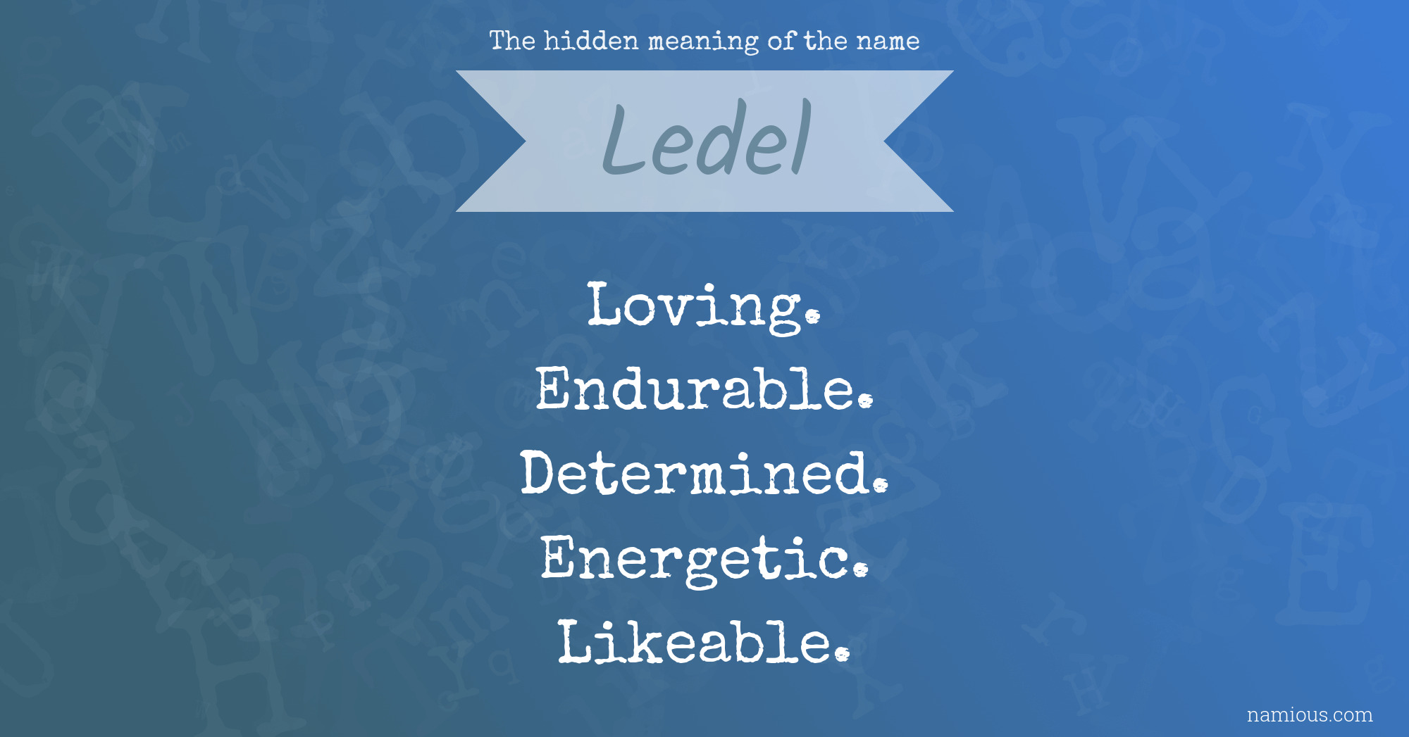 The hidden meaning of the name Ledel