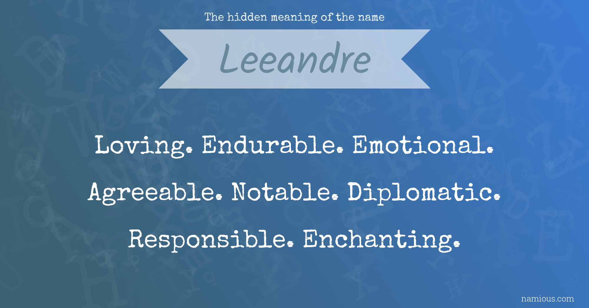 The hidden meaning of the name Leeandre