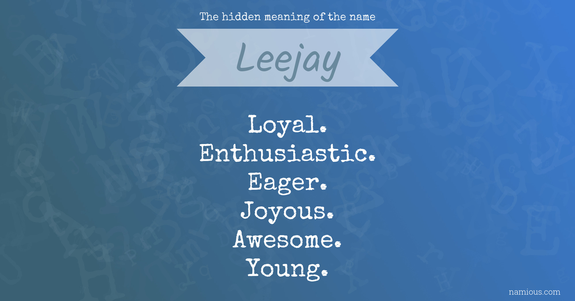 The hidden meaning of the name Leejay