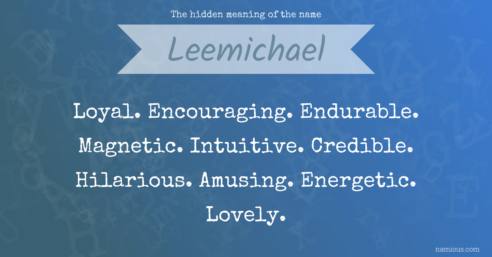 The hidden meaning of the name Leemichael