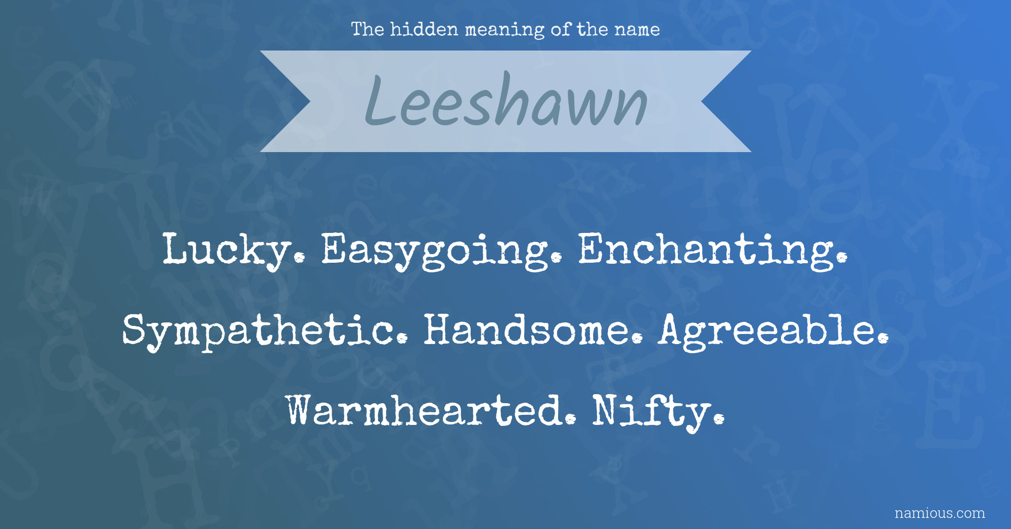 The hidden meaning of the name Leeshawn