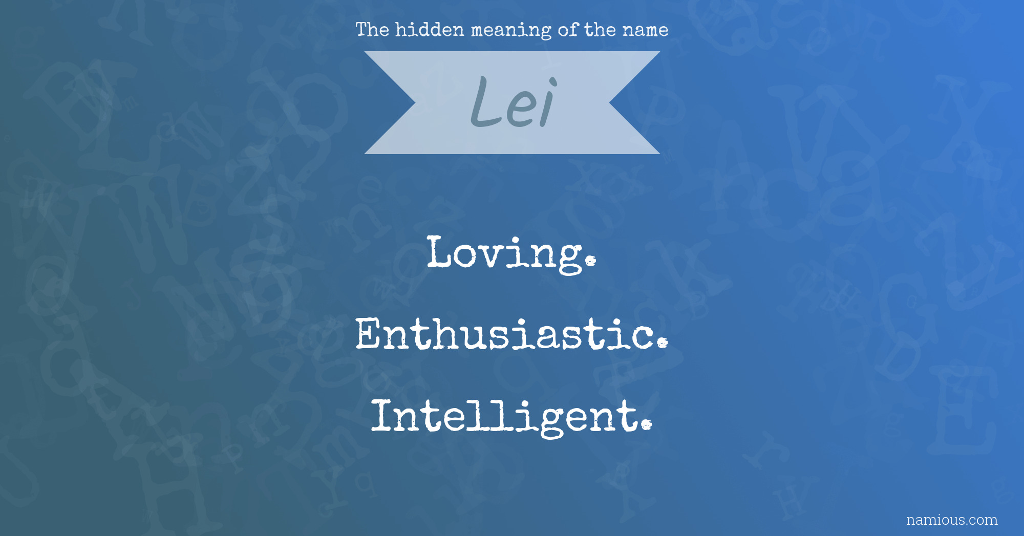 The hidden meaning of the name Lei