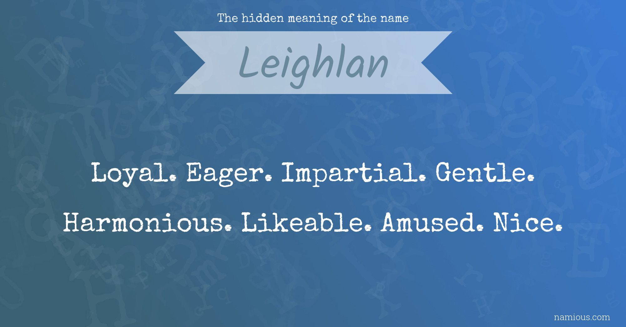 The hidden meaning of the name Leighlan