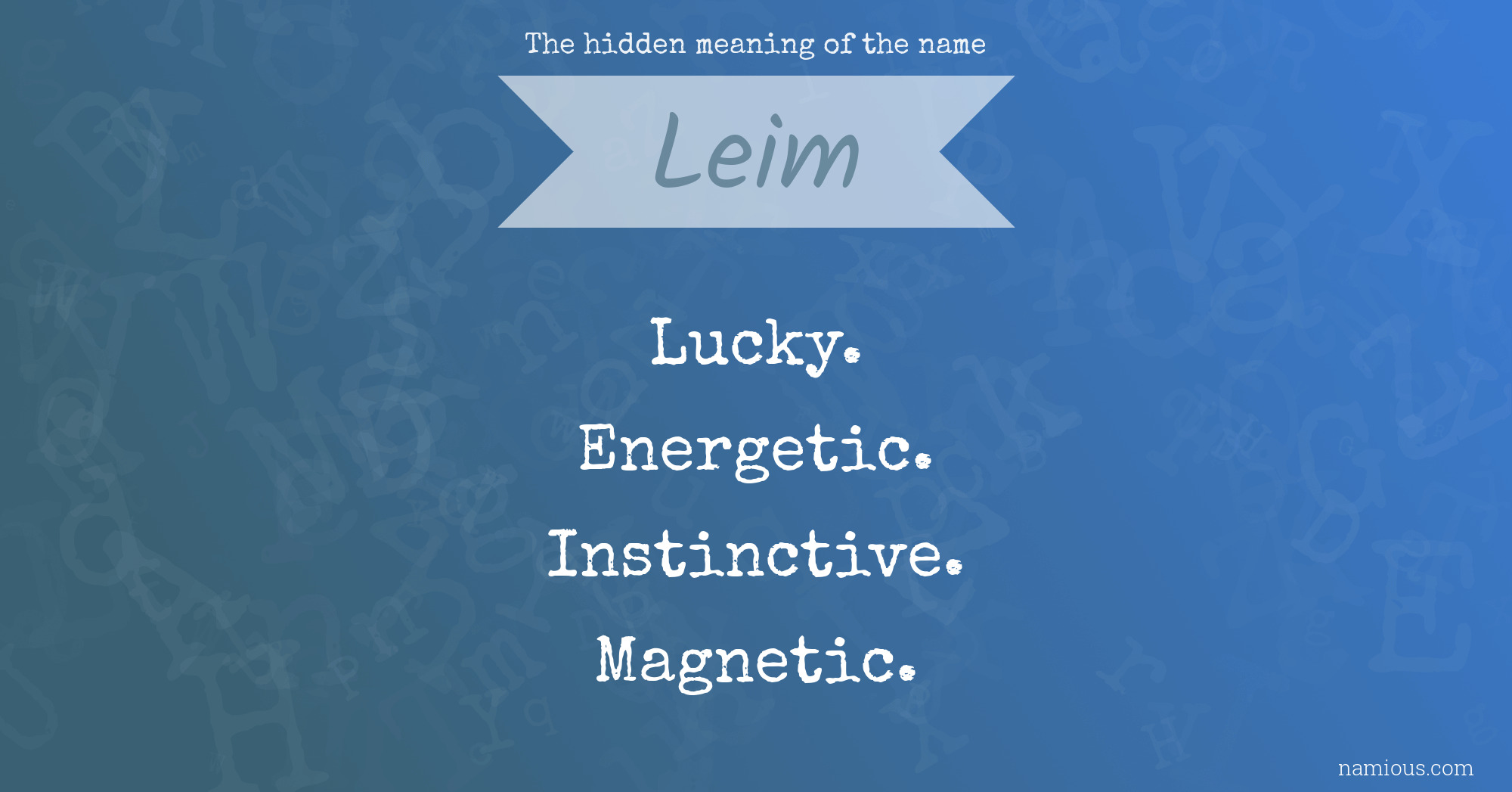 The hidden meaning of the name Leim