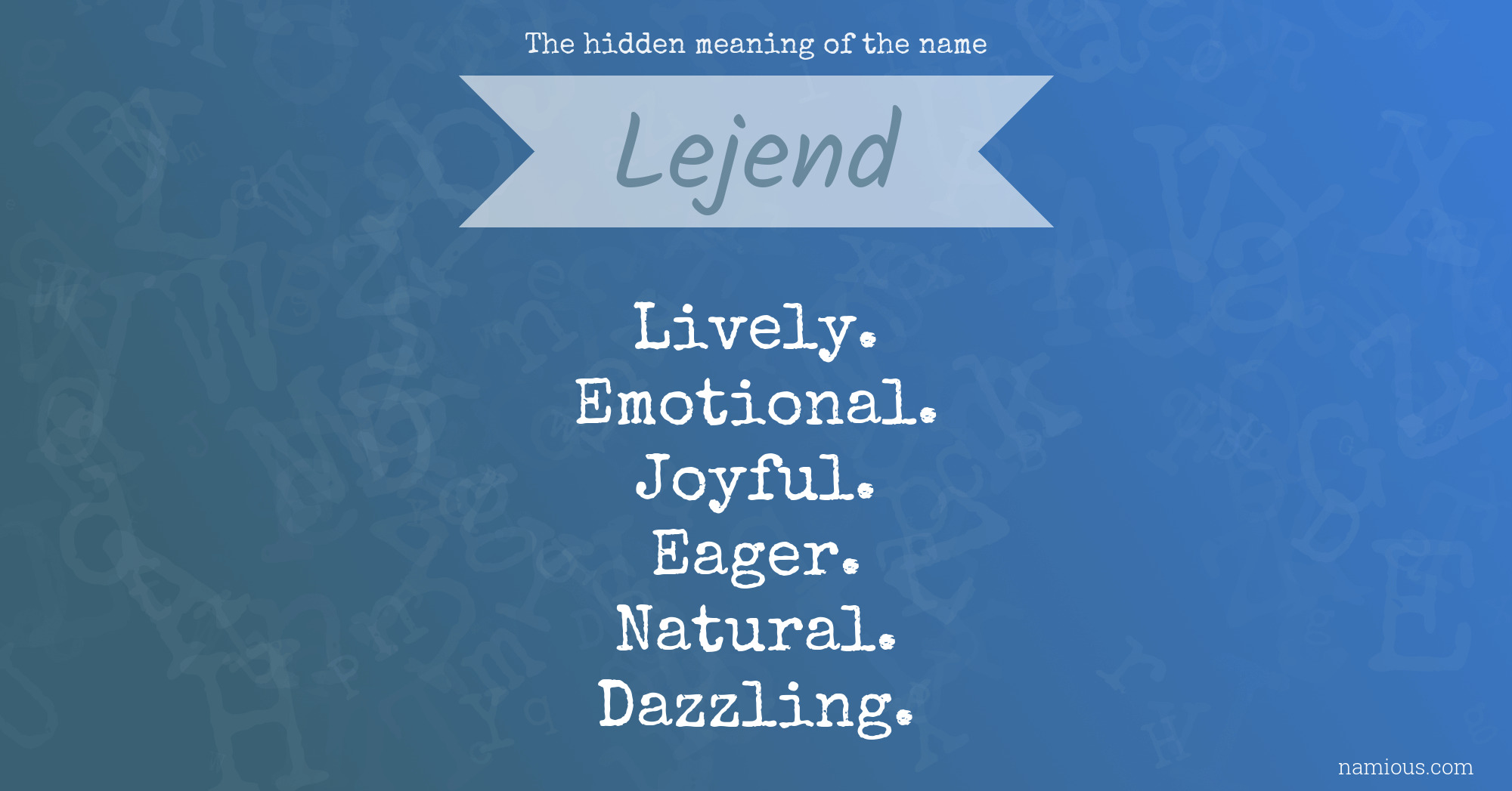 The hidden meaning of the name Lejend