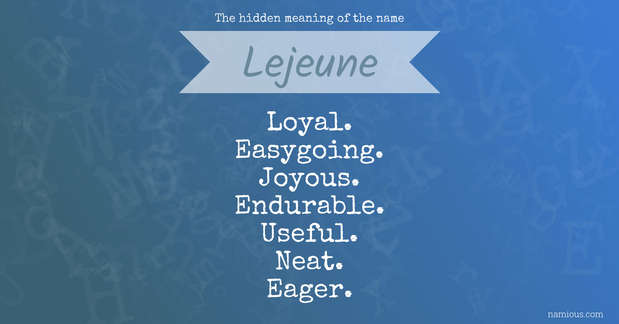 The hidden meaning of the name Lejeune