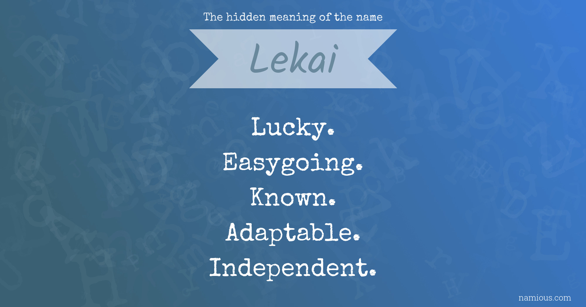 The hidden meaning of the name Lekai