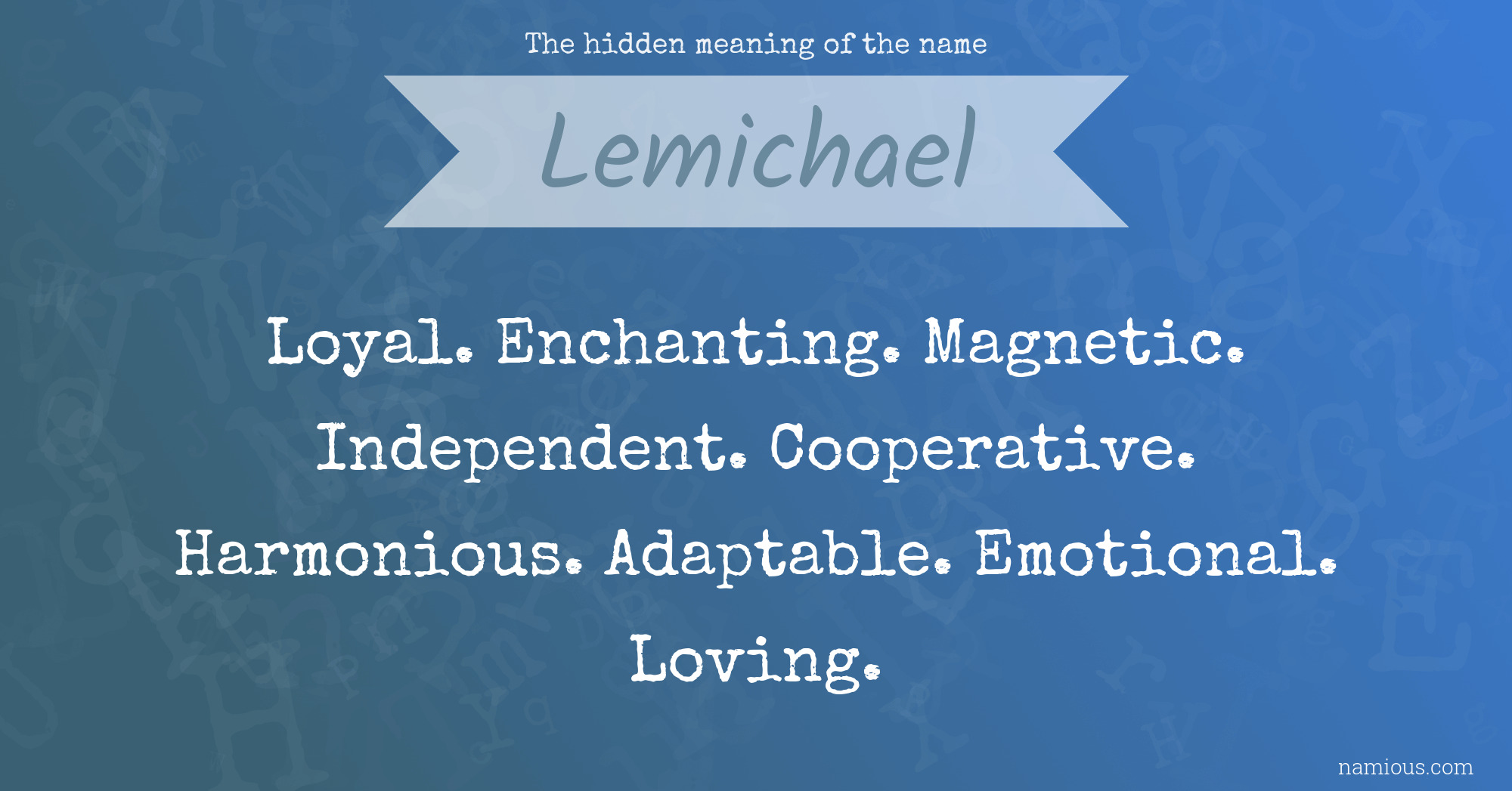 The hidden meaning of the name Lemichael