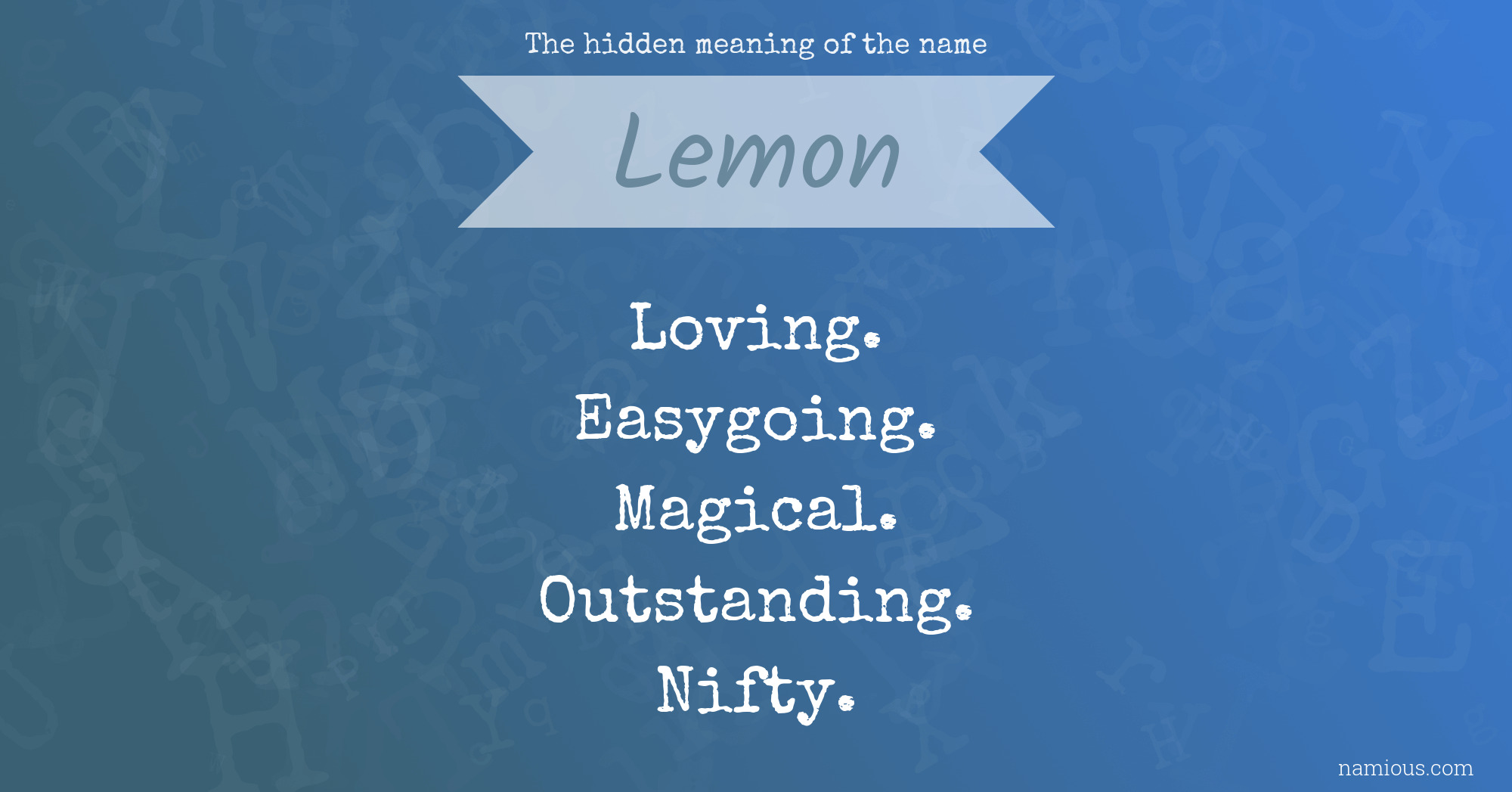 The hidden meaning of the name Lemon