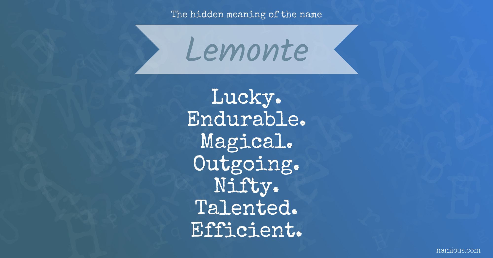 The hidden meaning of the name Lemonte