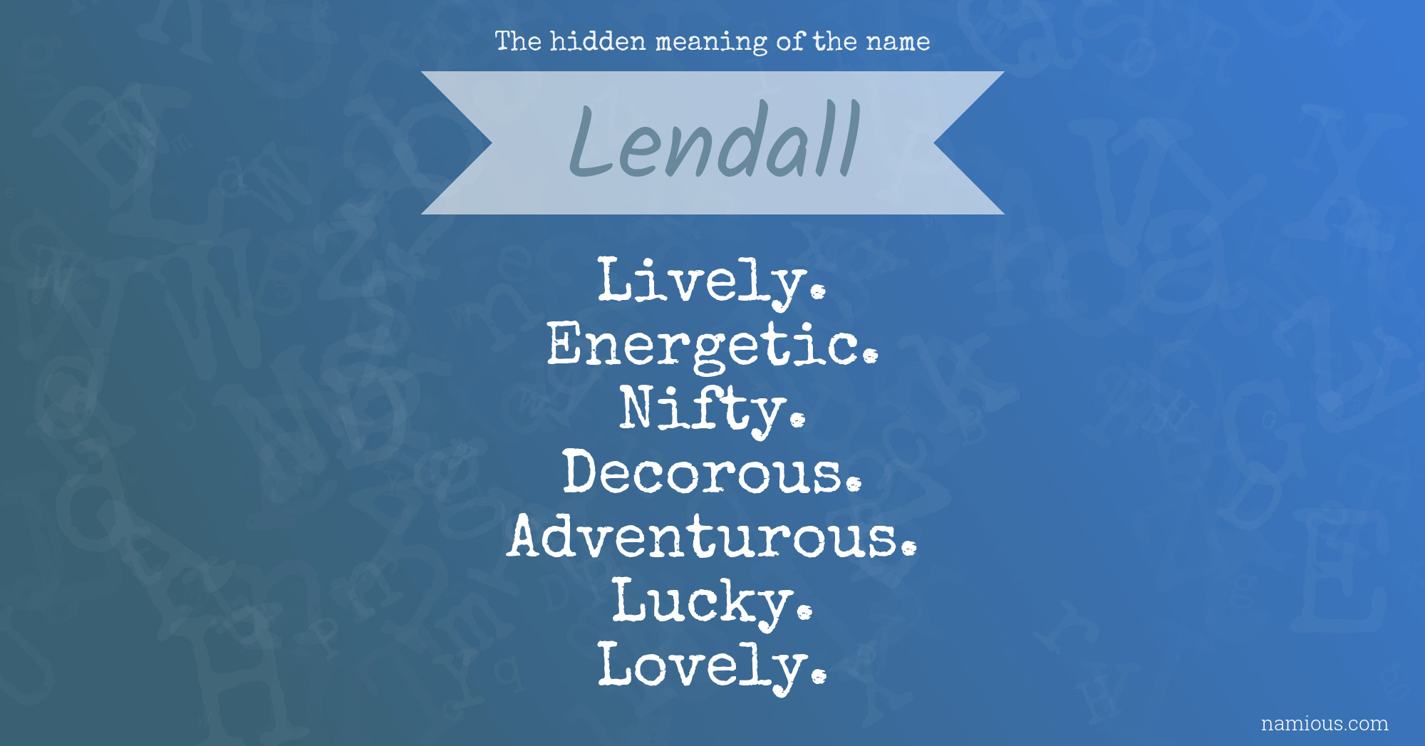 The hidden meaning of the name Lendall