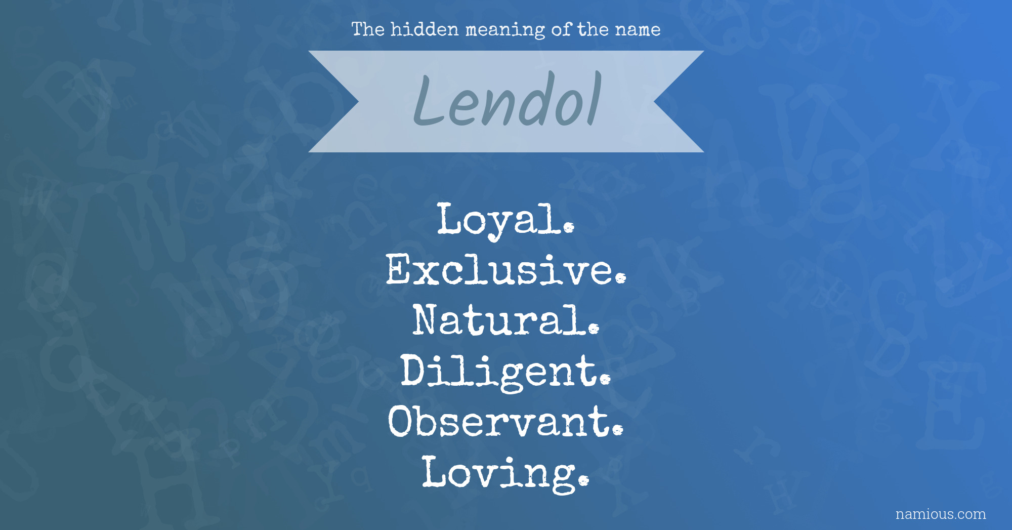 The hidden meaning of the name Lendol