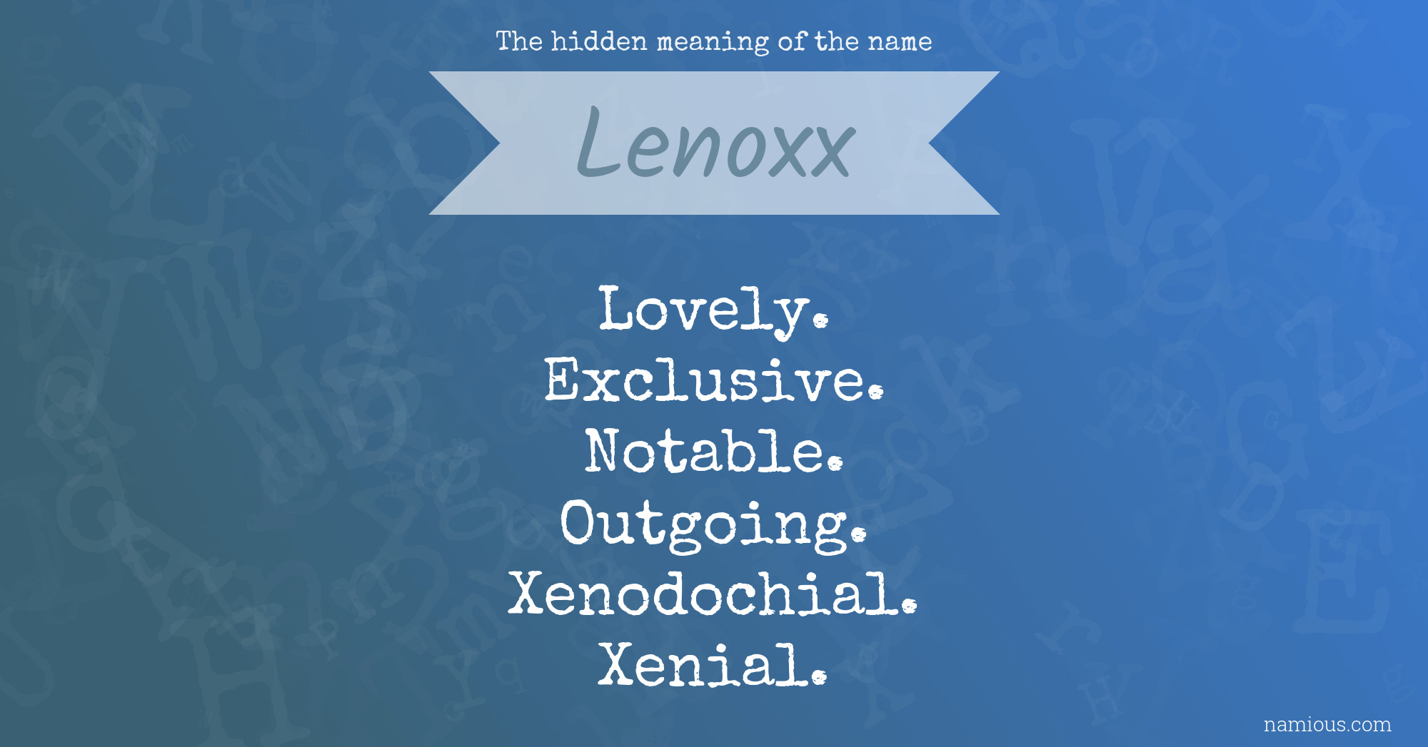 The hidden meaning of the name Lenoxx