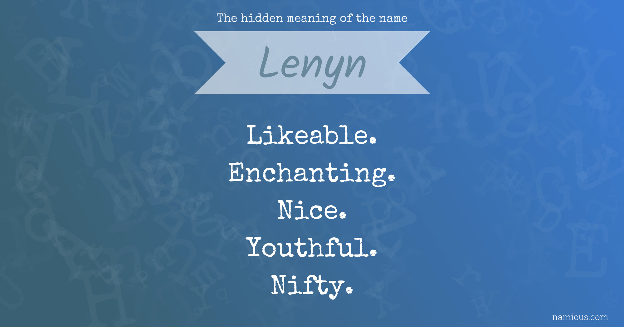 The hidden meaning of the name Lenyn