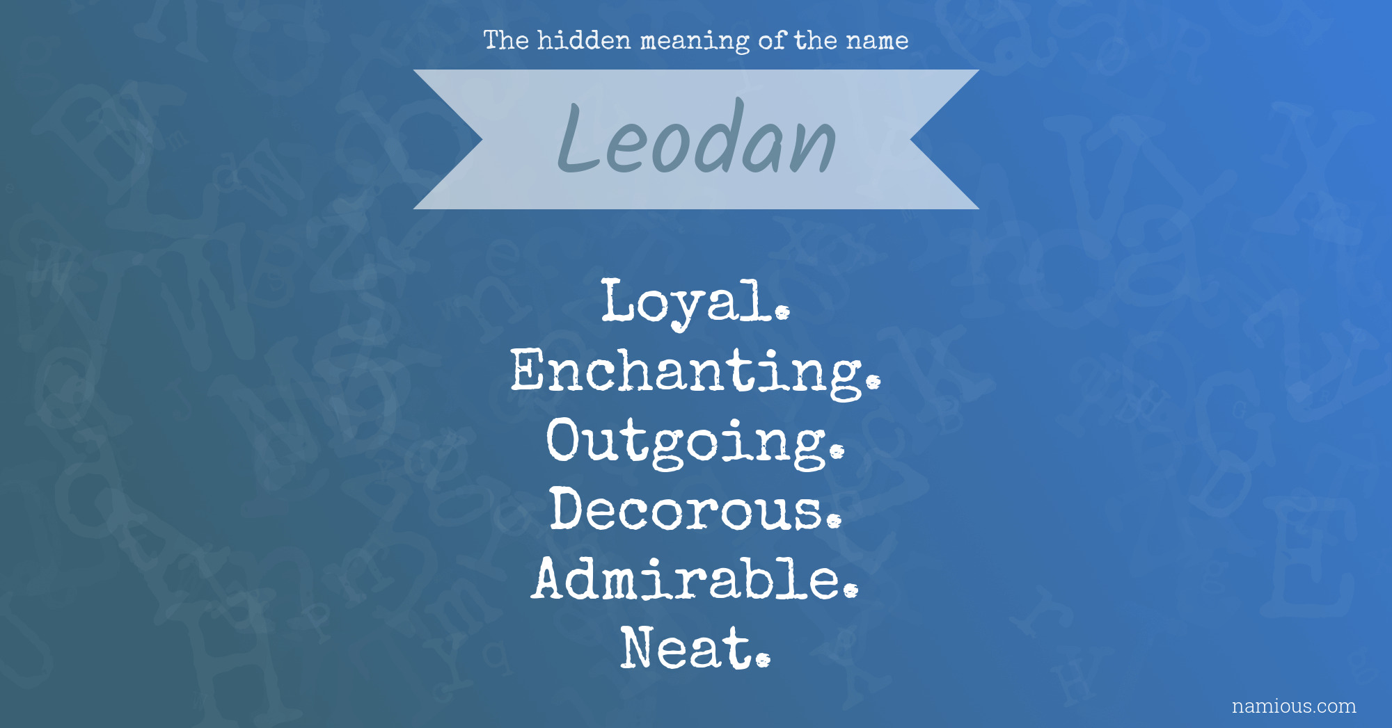 The hidden meaning of the name Leodan