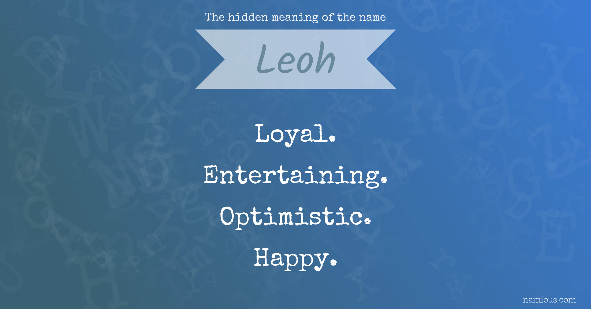 The hidden meaning of the name Leoh