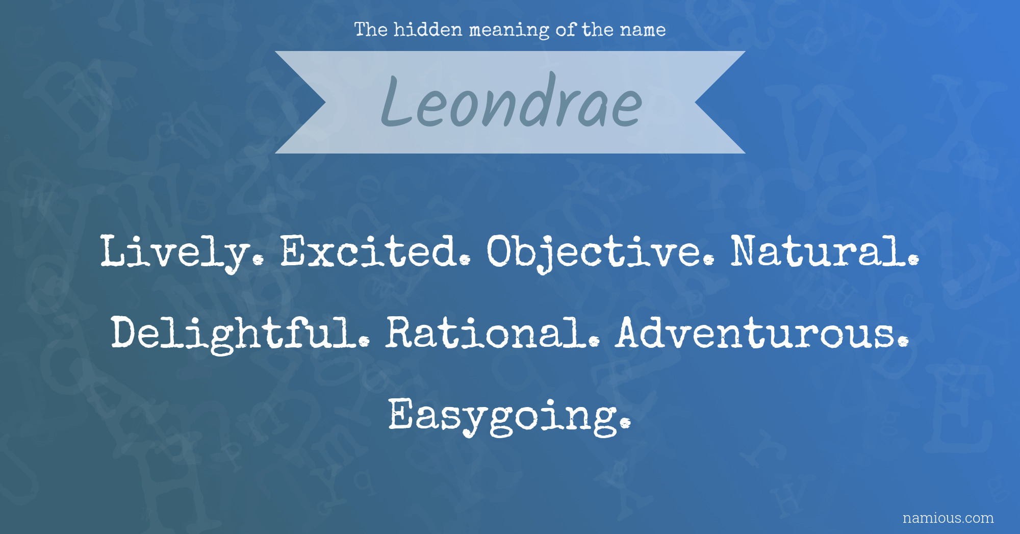 The hidden meaning of the name Leondrae