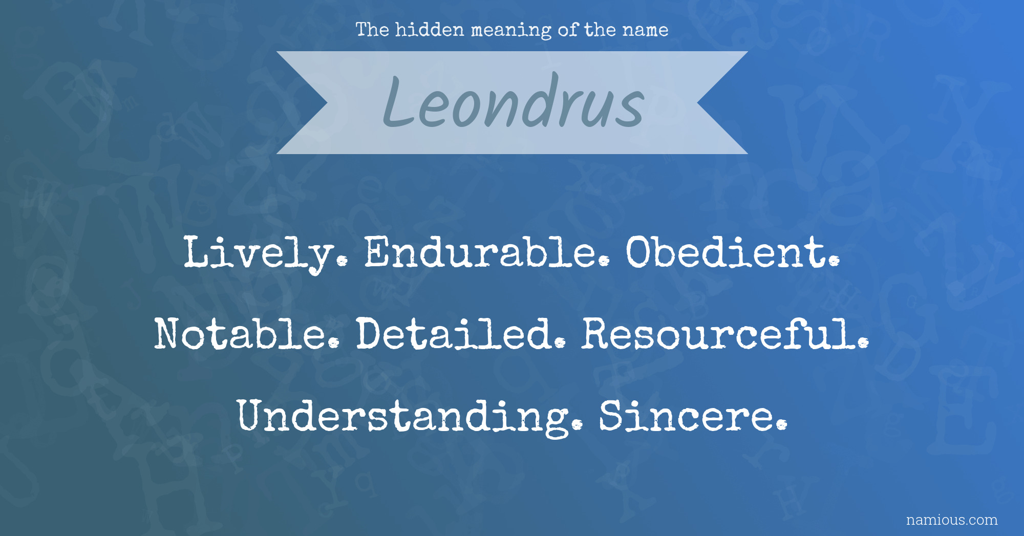 The hidden meaning of the name Leondrus