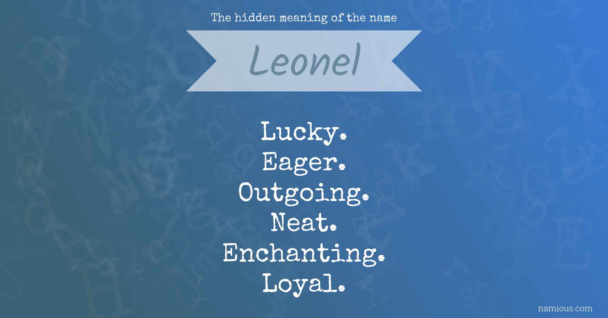 The hidden meaning of the name Leonel