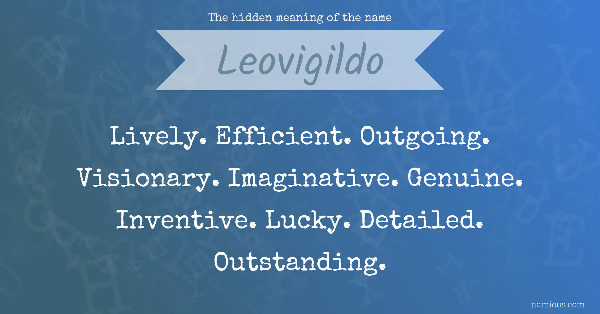 The hidden meaning of the name Leovigildo