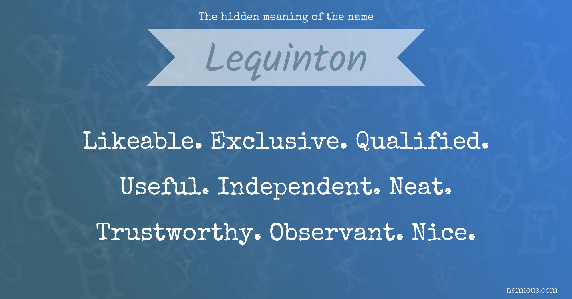 The hidden meaning of the name Lequinton